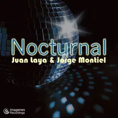 Nocturnal - Single by Juan Laya & Jorge Montiel album reviews, ratings, credits