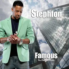 Famous (The Platinum Remix) - Single by Stephfon album reviews, ratings, credits