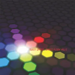 Dance Floor Kills - EP by Sweet Water album reviews, ratings, credits