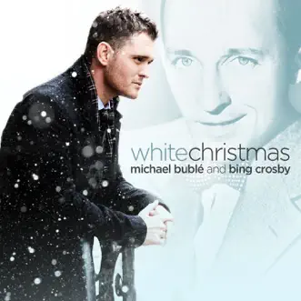 White Christmas - Single by Michael Bublé & Bing Crosby album reviews, ratings, credits
