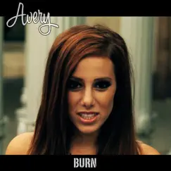 Burn - Single by Avery album reviews, ratings, credits