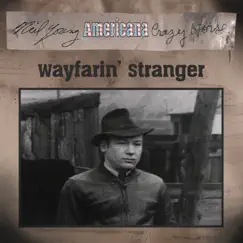 Wayfarin' Stranger - Single by Neil Young & Crazy Horse album reviews, ratings, credits