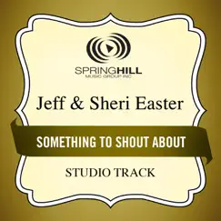 Something to Shout About (Low Key Performance Track Without Background Vocals) Song Lyrics