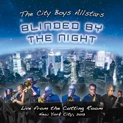 Blinded by the Night (Live from the Cutting Room August 28th 2013) by The City Boys Allstars album reviews, ratings, credits