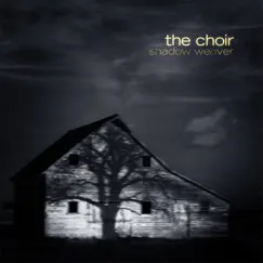 Shadow Weaver by The Choir album reviews, ratings, credits