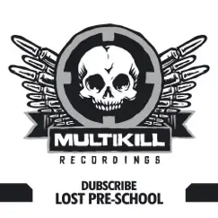 Lost Pre-School - Single by Dubscribe album reviews, ratings, credits