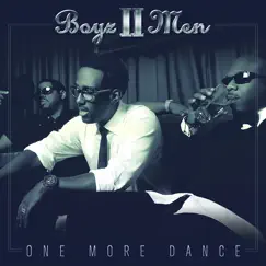 One More Dance - Single by Boyz II Men album reviews, ratings, credits