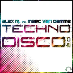 Technodisco 2.0 (Alex M. vs. Marc van Damme) - EP by Alex M. & Marc van Damme album reviews, ratings, credits