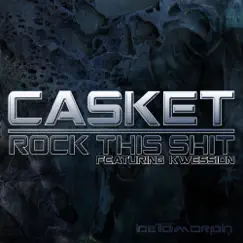 Rock This Shit - Single by Casket album reviews, ratings, credits