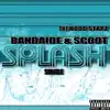Splash (feat. Band Aide & Scoot) - Single album lyrics, reviews, download