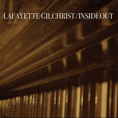 Inside Out by Lafayette Gilchrist album reviews, ratings, credits