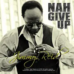 Nah Give Up by Jimmy Reid album reviews, ratings, credits