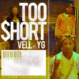 Too Short (feat. YG) - Single by Vell album download
