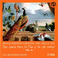 Piano Inédito Español del Siglo XIX - Vol. IV by Ana Benavides album reviews, ratings, credits