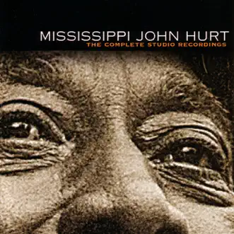Mississippi John Hurt: Complete Studio Recordings by Mississippi John Hurt album download