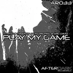 Play My Game - Single by Twitchin Skratch, Sean Brunke & Eric David album reviews, ratings, credits