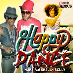 Happy Dance (Feat. Shelly Belly) - Single by Iyara album reviews, ratings, credits
