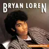 Bryan Loren (Expanded Edition) [Remastered] album lyrics, reviews, download