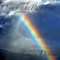 Over the Rainbow - EP by James Divine album reviews, ratings, credits