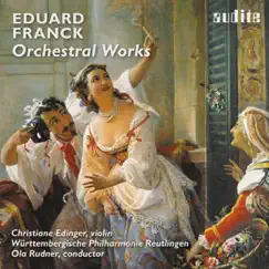 Eduard Franck: Orchestral Works by Christiane Edinger, Württembergische Philharmonie Reutlingen & Ola Rudner album reviews, ratings, credits