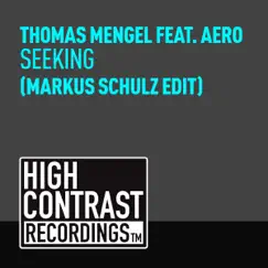 Seeking (feat. Aero) - Single (Markus Schulz Edit) by Thomas Mengel album reviews, ratings, credits