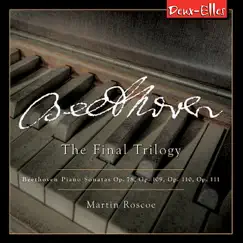 Beethoven: The Final Trilogy by Martin Roscoe album reviews, ratings, credits