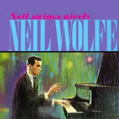 Neil Swings Nicely by Neil Wolfe album reviews, ratings, credits