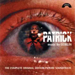 Patrick (The Complete Original Motion Picture Soundtrack) by Goblin album reviews, ratings, credits