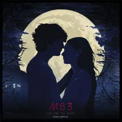 You and the Night (Original Soundtrack) by M83 album reviews, ratings, credits