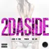2DaSide (feat. Problem & Bad Lucc) - Single album lyrics, reviews, download
