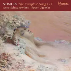 Strauss: The Complete Songs, Vol. 2 – Anne Schwanewilms by Anne Schwanewilms & Roger Vignoles album reviews, ratings, credits