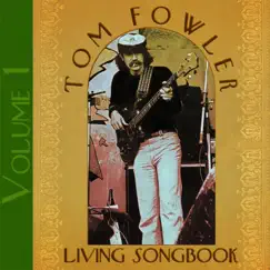 Living Songbook, Vol. 1 by Tom Fowler album reviews, ratings, credits