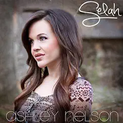Selah - Single by Ashley Nelson album reviews, ratings, credits