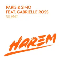 Silent (feat. Gabrielle Ross) - Single by Paris, Simo & Paris & Simo album reviews, ratings, credits
