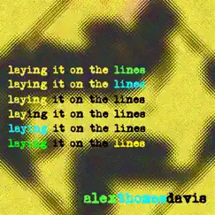 Laying It On the Lines by Alexthomasdavis album reviews, ratings, credits