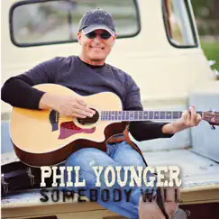 Somebody Will by Phil Younger album reviews, ratings, credits