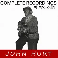 Complete Recordings of Mississippi John Hurt by Mississippi John Hurt album reviews, ratings, credits