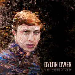 The Window Seat - Single by Dylan Owen album reviews, ratings, credits