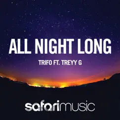 All Night Long (Mobin Master vs Tate Strauss Remix) [feat. Treyy G] Song Lyrics