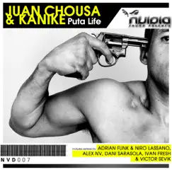 Puta Life by Juan Chousa & Kanike album reviews, ratings, credits