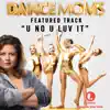 U No U Luv It - Featured Music from Lifetime's Dance Moms - Single album lyrics, reviews, download