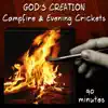 Campfire and Evening Crickets (90 Minutes) album lyrics, reviews, download