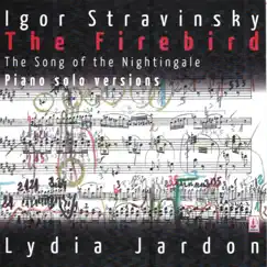 Stravinsky: The Firebird & The Song of the Nightingale (Piano Solo Version) by Lydia Jardon album reviews, ratings, credits