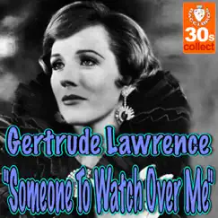 Someone To Watch Over Me - Single by Gertrude Lawrence album reviews, ratings, credits