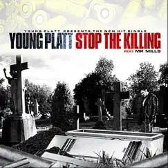 Stop the Killing (feat. Mr. Mill$) Song Lyrics