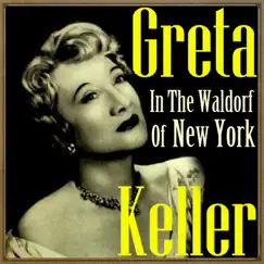 In the Waldorf of New York by Greta Keller album reviews, ratings, credits