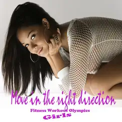 Move in the Right Direction - Single by Fitness Workout Olympics Girls album reviews, ratings, credits