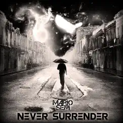 Never Surrender - Single by Mario Sem album reviews, ratings, credits