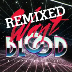 Want Blood (Tantric Decks Remix) Song Lyrics