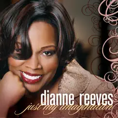 Just My Imagination (Radio Edit) - Single by Dianne Reeves album reviews, ratings, credits